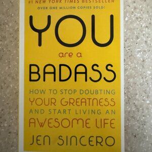You Are A Badass by Jen Sincero
